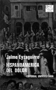 Portada de "Hispanoamérica del dolor", de Jaime Eyzaguirre